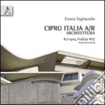 Cipro Italia A/R Architettura libro di Tagliacollo Emma