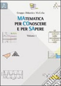 Matematica per conoscere e sapere libro di Dapueto C. (cur.)