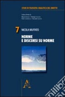 Norme e discorsi su norme libro di Muffato Nicola