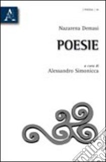 Poesie libro di Demasi Nazarena; Simonicca A. (cur.)