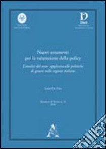 Nuovi strumenti per la valutazione della policy. L'analisi del testo applicata alle politiche di genere nelle regioni italiane. Ediz. multilingue libro di De Vita Luisa