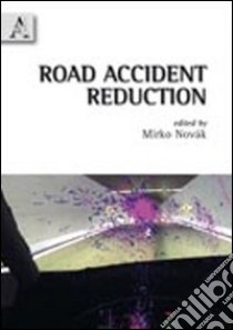 Road accidents reduction libro di Novak M. (cur.)