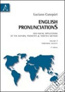 English pronunciations. Geo-social applications of the natural phonetics & tonetics method (2) libro di Canepari Luciano