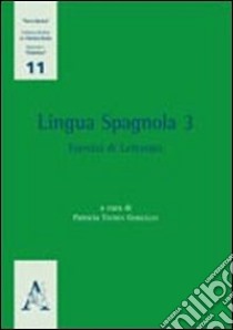 Lingua spagnola. Vol. 3: Esercizi di lettorato libro di Toubes Patricia