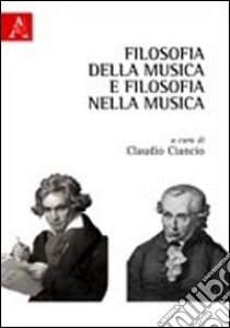 Filosofia della musica e filosofia nella musica libro di Ciancio Claudio