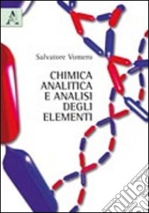 Chimica analitica e analisi degli elementi libro di Vomero Salvatore