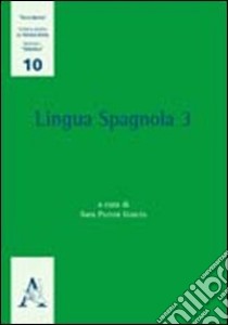 Lingua spagnola. Vol. 3 libro di Pastor Garcia Sara