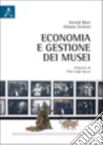 Economia e gestione dei musei libro di Matt Gerald; Zorloni Alessia