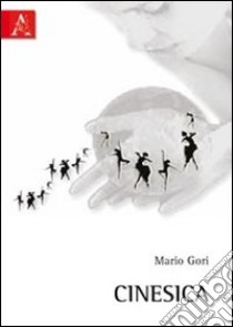 Cinesica libro di Gori Mario