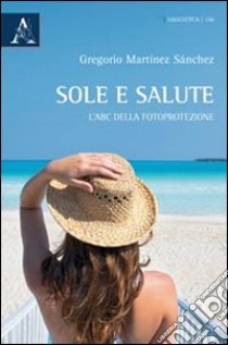 Sole e salute libro di Martínez Sanchez Gregorio