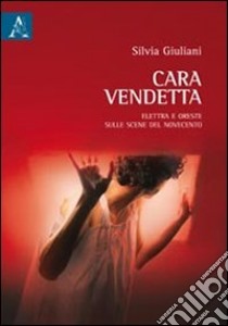 Cara vendetta libro di Giuliani Silvia