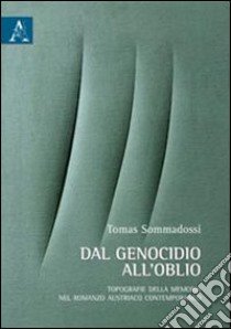 Dal genocidio all'oblio libro di Sommadossi Tomas