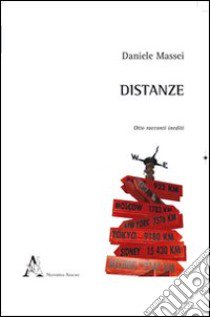 Distanze. Otto racconti inediti libro di Massei Daniele