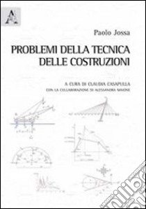 Problemi della tecnica delle costruzioni libro di Jossa Paolo; Casapulla C. (cur.)