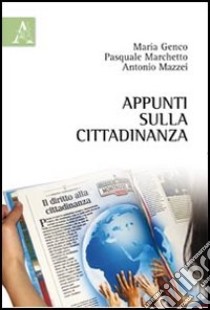 Appunti sulla cittadinanza libro di Genco Maria; Marchetto Pasquale; Mazzei Antonio