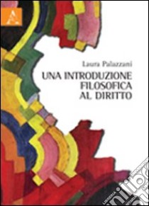 Una introduzione filosofica al diritto libro di Palazzani Laura