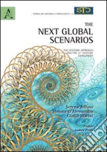 The next global scenarios. Ediz. italiana e inglese libro di Affuso Serena; D'Alessandro Simone; Marini Giulio