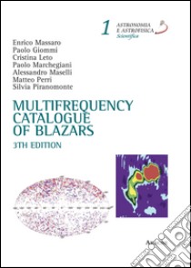 Multifrequency Catalogue of Blazars libro di Massaro Enrico