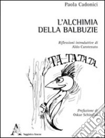 L'alchimia della balbuzie libro di Cadonici Paola