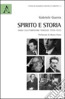 Spirito e storia. Saggi sull'ebraismo tedesco 1918-1933 libro di Guerra Gabriele