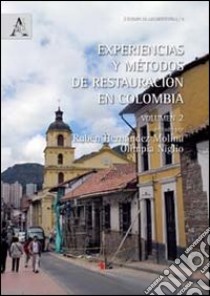 Experiencas y métodos de restauración en Colombia. Vol. 2 libro di Molina R. H. (cur.); Niglio O. (cur.)