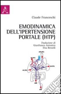 Emodinamica dell'ipertenzione portale (HTP) libro di Franceschi Claude; Antonica Gianfranco; Berardi Elsa