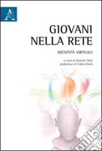 Giovani nella rete. Identità virtuali libro