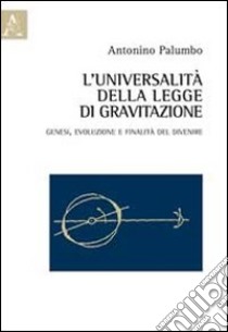 L'universalità della legge di gravitazione libro di Palumbo Antonino