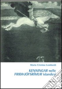 Kenningar nelle Friopjofsrímur islandesi libro di Lombardi Maria Cristina