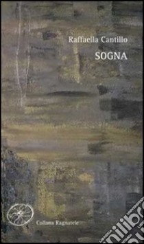 Sogna-A dowry in the sky. Ediz. bilingue libro di Cantillo Raffaella