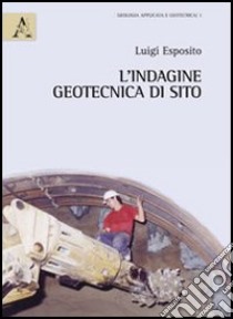 L'indagine geotecnica di sito libro di Esposito Luigi