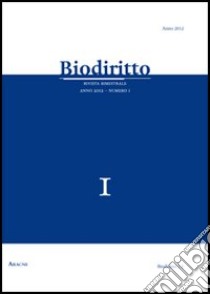 Biodiritto. Rivista interdisciplinare di bioetica e diritto (2012). Vol. 1 libro di Cricenti G. (cur.)