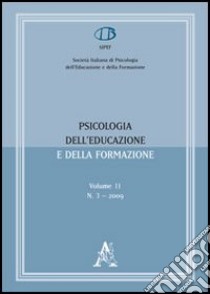 Psicologia dell'educazione e della formazione (2009). Vol. 11 libro di Carugati F. F. (cur.); Tanucci G. (cur.)