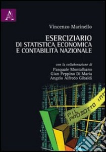 Eserciziario di statistica economica e contabilità nazionale libro di Marinello Vincenzo