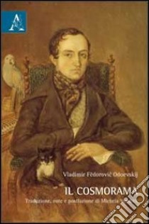 Il cosmorama libro di Odoevskij Vladimir Fedorovic; Venditti M. (cur.)