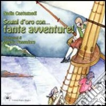 Sogni d'oro con... tante avventure! libro di Castagnedi Nadia