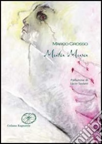 Muta musa libro di Grosso Marco