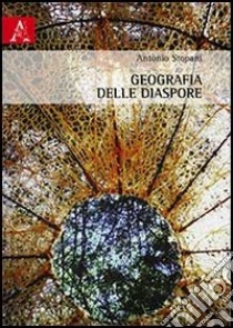 Geografia della diaspore libro di Stoppani Antonio