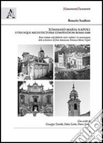 Tommaso Maria Napoli, utriusque architecturae compendium. Beve trattato sulle fabbriche civili e militari e la conservazione delle architetture del frate domenicano libro di Scaduto R. (cur.)