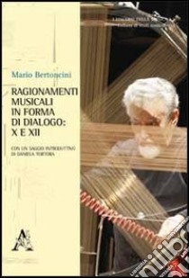 Ragionamenti musicali in forma di dialogo: X e XII libro di Bertoncini Mario