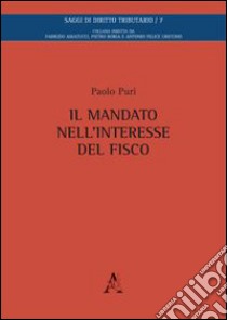 Il mandato nell'interesse del fisco libro di Puri Paolo