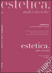 Estetica. Studi e ricerche. (2013). Vol. 1: Ekphrasis libro di Marino S. (cur.); Stavru A. (cur.)