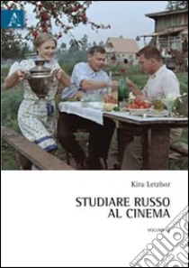 Studiare russo al cinema. Vol. 2 libro di Letzbor Kira