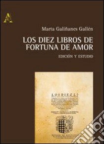 Los diez libros de Fortuna de amor libro di Galiñanes Gallén Marta