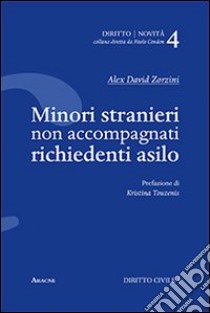 Minori stranieri non accompagnati richiedenti asilo libro di Zorzini Alex David