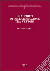 I rapporti di collaborazione tra vettori libro di Musi Massimiliano