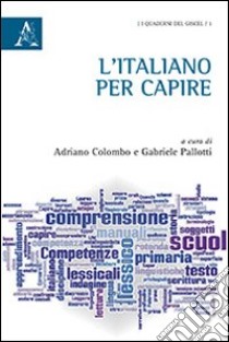 L'italiano per capire libro di Colombo A. (cur.); Pallotti G. (cur.)