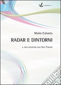 Radar e dintorni libro di Calamia Mario