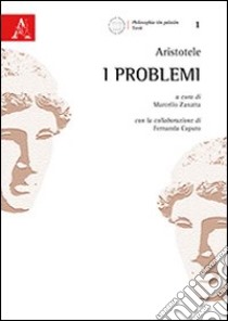 I problemi libro di Aristotele; Zanatta M. (cur.)