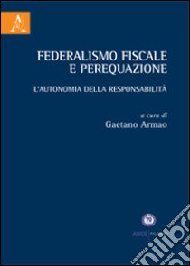 Federalismo fiscale e perequazione libro di Armao G. (cur.)